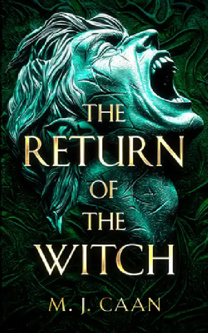 The Return of the Witch by M. J. Caan