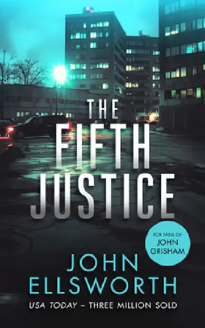 The Fifth Justice: A Legal Thriller by John Ellsworth