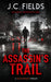 The Assassin's Trail: An FBI Mystery Thriller by J. C. Fields