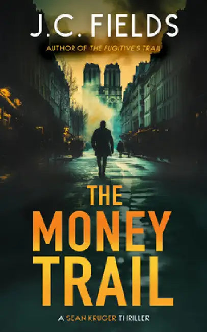 The Money Trail: An FBI Mystery Thriller by J. C. Fields