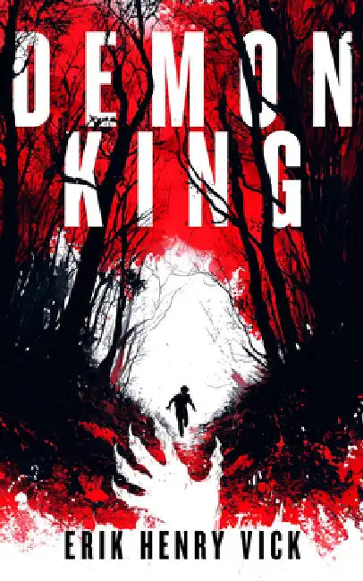 Demon King: A Supernatural Thriller by Erik Henry Vick