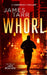 Whorl: A Gripping Conspiracy Thriller by James Tarr