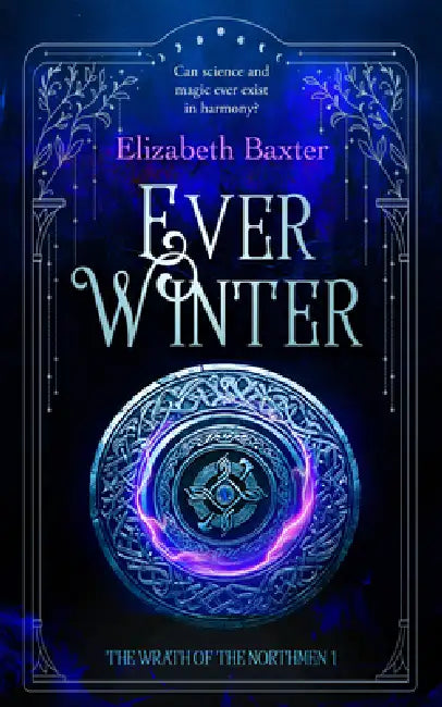 Everwinter: A Fantasy Epic by Elizabeth Baxter