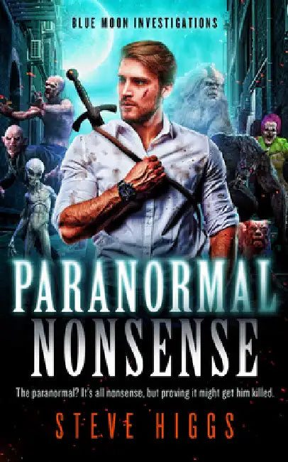 Paranormal Nonsense by Steve Higgs