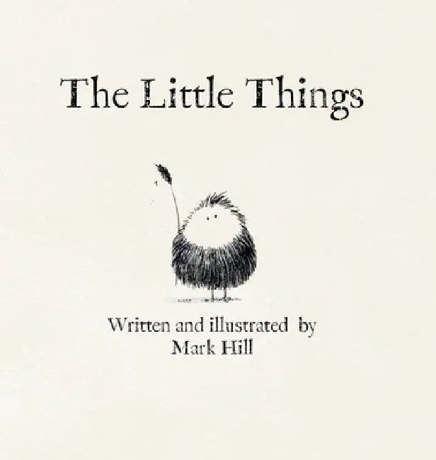 The Little Things by Mark Hill