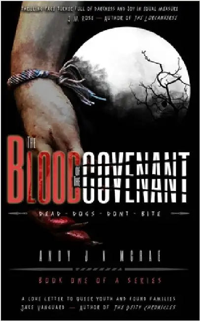 The Blood of The Covenant: Dead Dogs Don't Bite by McRae, Andy J. N.