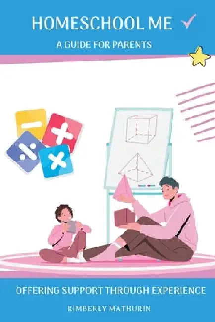 Homeschool Me by Kimberly Mathurin