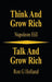 Think and Grow Rich - Talk and Grow Rich by Holland, Napoleon Hill