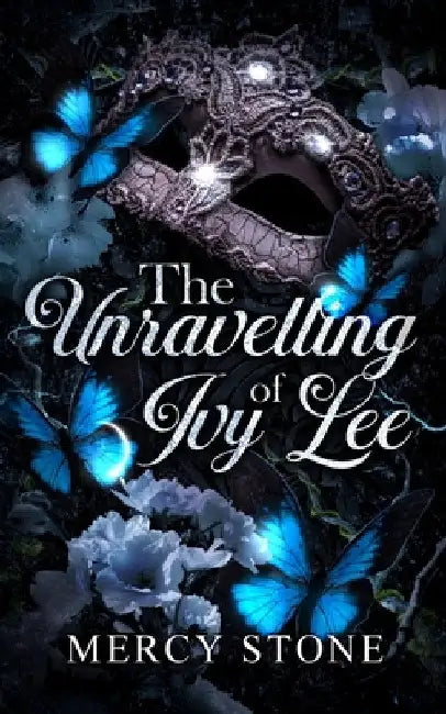 The Unravelling of Ivy Lee by Stone, Mercy