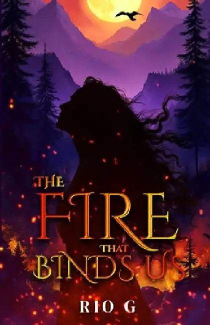 The Fire That Binds Us by G, Rio