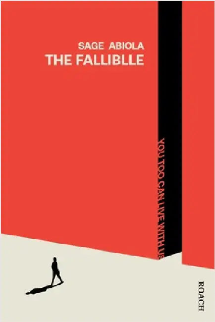 The Falliblle: You Too Can Live With Us by Abiola, Sage