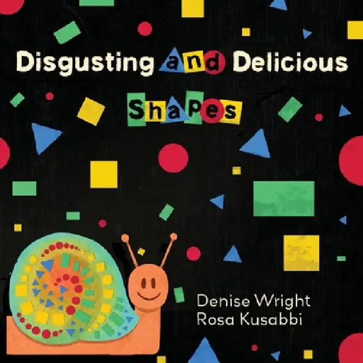 Disgusting and Delicious Shapes by Denise Wright, Rosa Kusabbi
