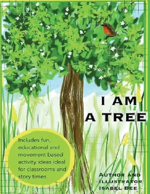 I am a Tree by Bee, Isabel