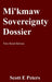 Mi'kmaw Sovereignty Dossier: First Royal Edition by Scott E. Peters