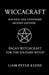 Wiccacraft: Pagan Witchcraft For The Solitary Witch by Liam Peter Keene