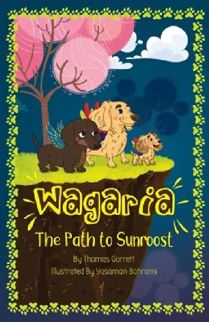 Wagaria: The Path to Sunroost by Thomas Garrett, Yasaman Bahrami