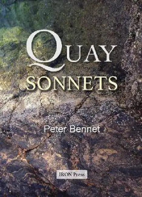 Quay Sonnets by Peter Bennet