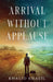 Arrival Without Applause by Khalid Khalil