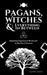 Pagans, Witches & Everything In Between by Quinn Green