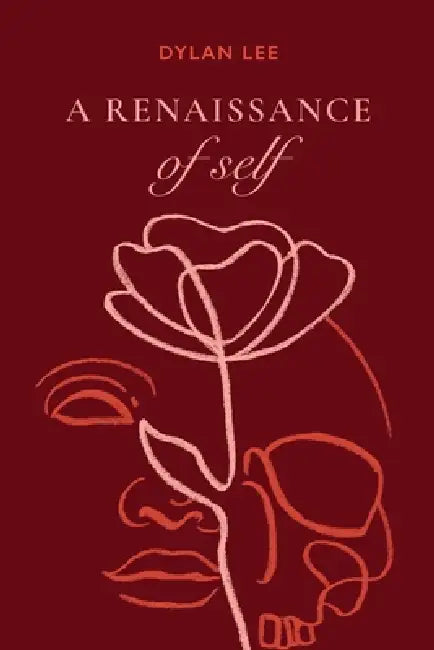 A Renaissance of Self by Dylan Lee