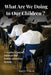 What Are We Doing to Our Children? - A Teacher's Journey Through the British Education System by Wilson