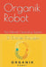 Organik Robot: The Mental Operating System by Charles O. Olojugba
