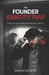 The Founder Identity Trap: How Success Slowly Became My Identity by Sophie Cornish Mbe, Simon Bourne