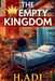 The Empty Kingdom by H. Adi