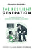 The Resilient Generation: A Parent's Guide to Raising Unstoppable Children by Gilroy Brown, Chantel Brooks