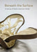 Beneath the Surface: A Century of Studio Ceramics in Britain by Katie Ackrill, Kirsty Hartsiotis