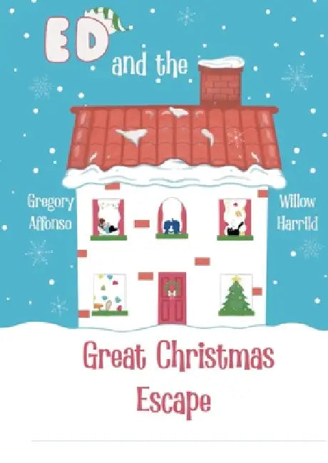 Ed and the Great Christmas Escape by Gregory C. Affonso, Willow Harrild