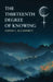 The Thirteenth Degree of Knowing by Lianne C. McCafferty