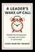 A Leaders Wakeup Call