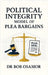 Political Integrity Model of Plea Bargains: Plea Bargaining Political Corruption Offences in Developing Countries by Osamor, Bob