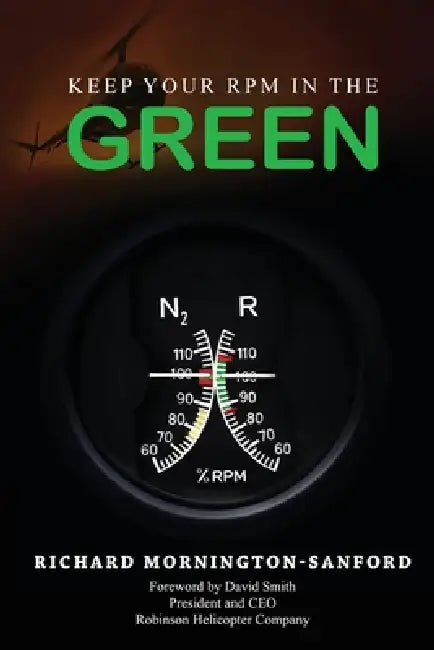 Keep Your RPM In The Green by Richard Mornington-Sanford