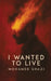 I Wanted to Live by Mohamed Ghazi