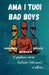 Ama I tuoi BAD BOYS: Butyrate, Propionate, Acetate by Regina de Berardinis