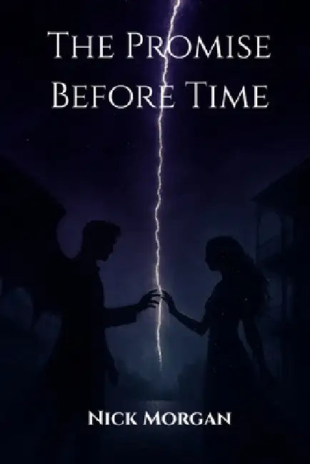 The Promise Before Time by Nick Morgan