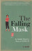 The Falling Mask: An Autistic Woman's Diary of COVID-19 by K. Rose