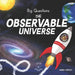 Big Questions: The Observable Universe by Anna Copley
