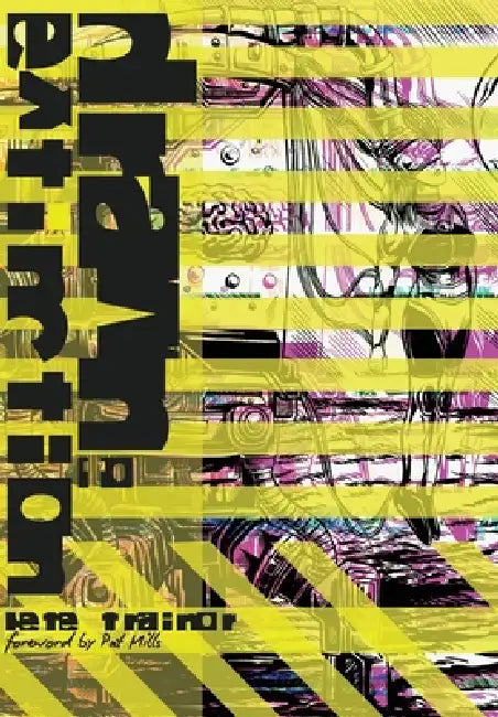 Drawn to Extinction: Comics, Craft, and the Battle for Creativity in the Age of Ai by Pete Trainor, Pat Mill, John Wagner