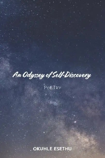 An Odyssey of Self-Discovery by Okuhle Esethu