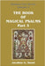 The Book of Magical Psalms - Part 3 by Swart, Jacobus G.