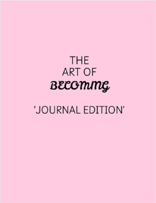 The Art of Becoming - Journal Edition by Joy Khoza