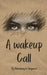 A Wakeup Call by Nomalungelo Singonzo