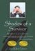 Shadow of a Survivor by John Walker Pattison
