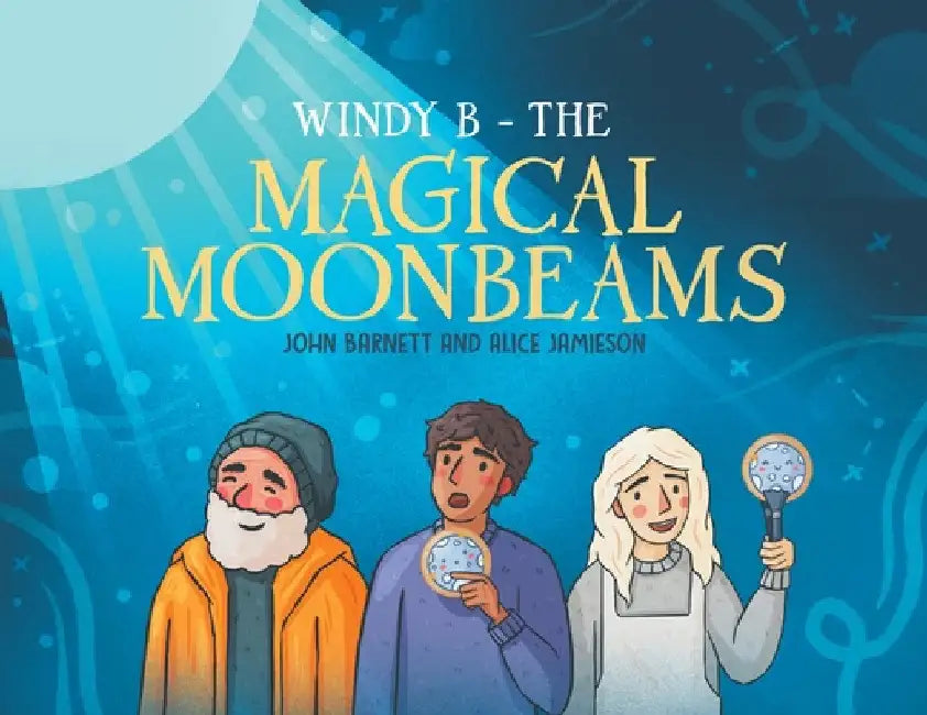 Windy B - The Magical Moonbeams by John Barnett