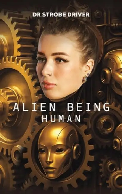 Alien Being Human by Strobe Driver