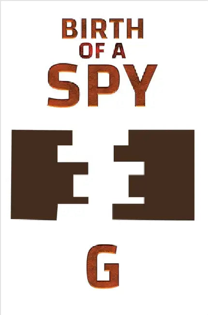 Birth of a Spy by G.