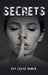 Secrets by Kay Louise Bowen